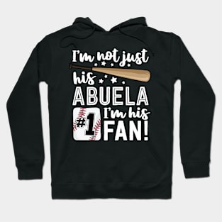 I'm Not Just His Abuela I'm His #1 Fan Baseball Grandma Hoodie